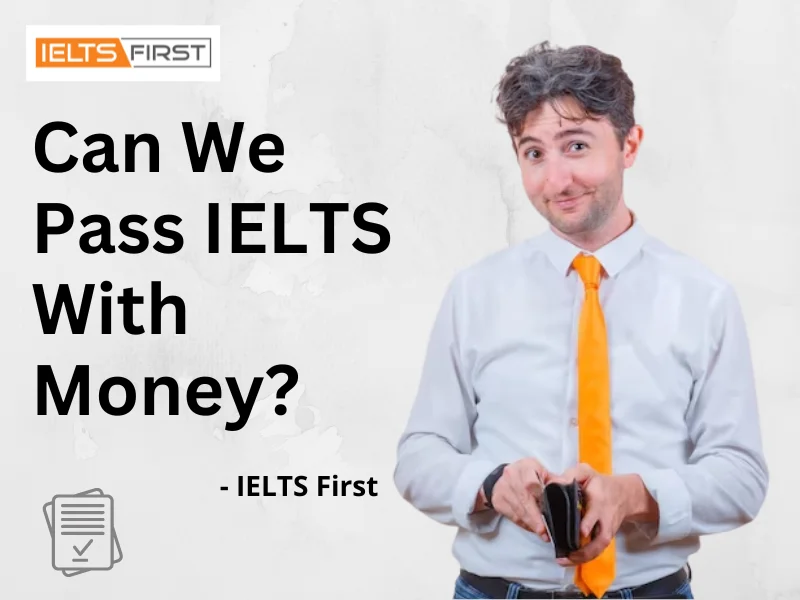 Can We Pass IELTS With Money?
