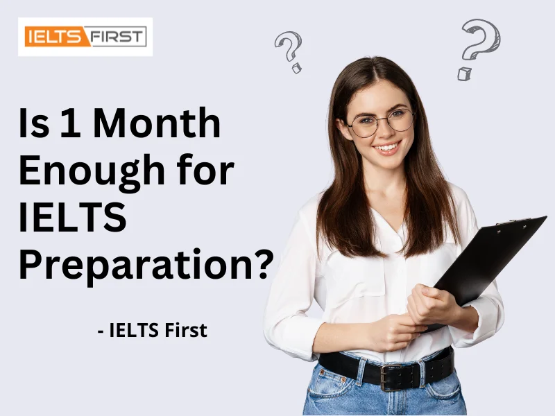 Is 1 Month Enough For IELTS Preparation 