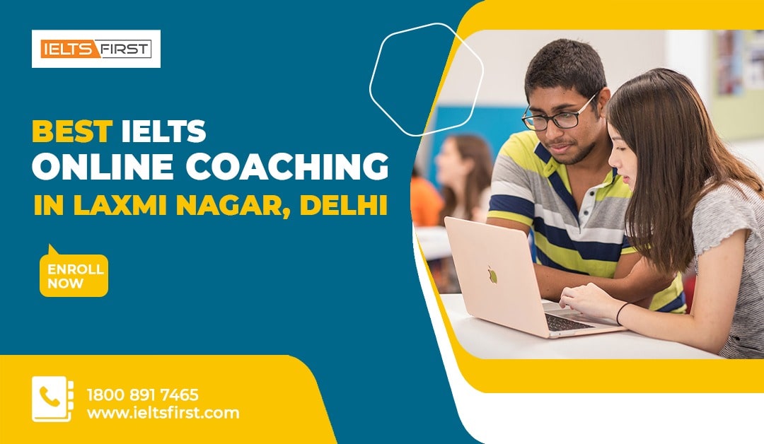 Best IELTS Online Coaching in Laxmi Nagar Delhi